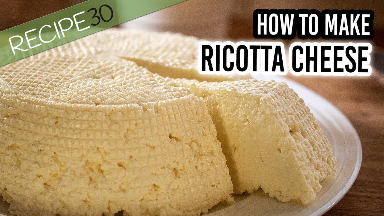 How to Make Ricotta Cheese